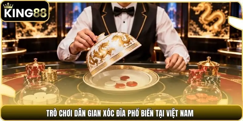 Trò chơi dân gian xóc đĩa phổ biến tại Việt Nam